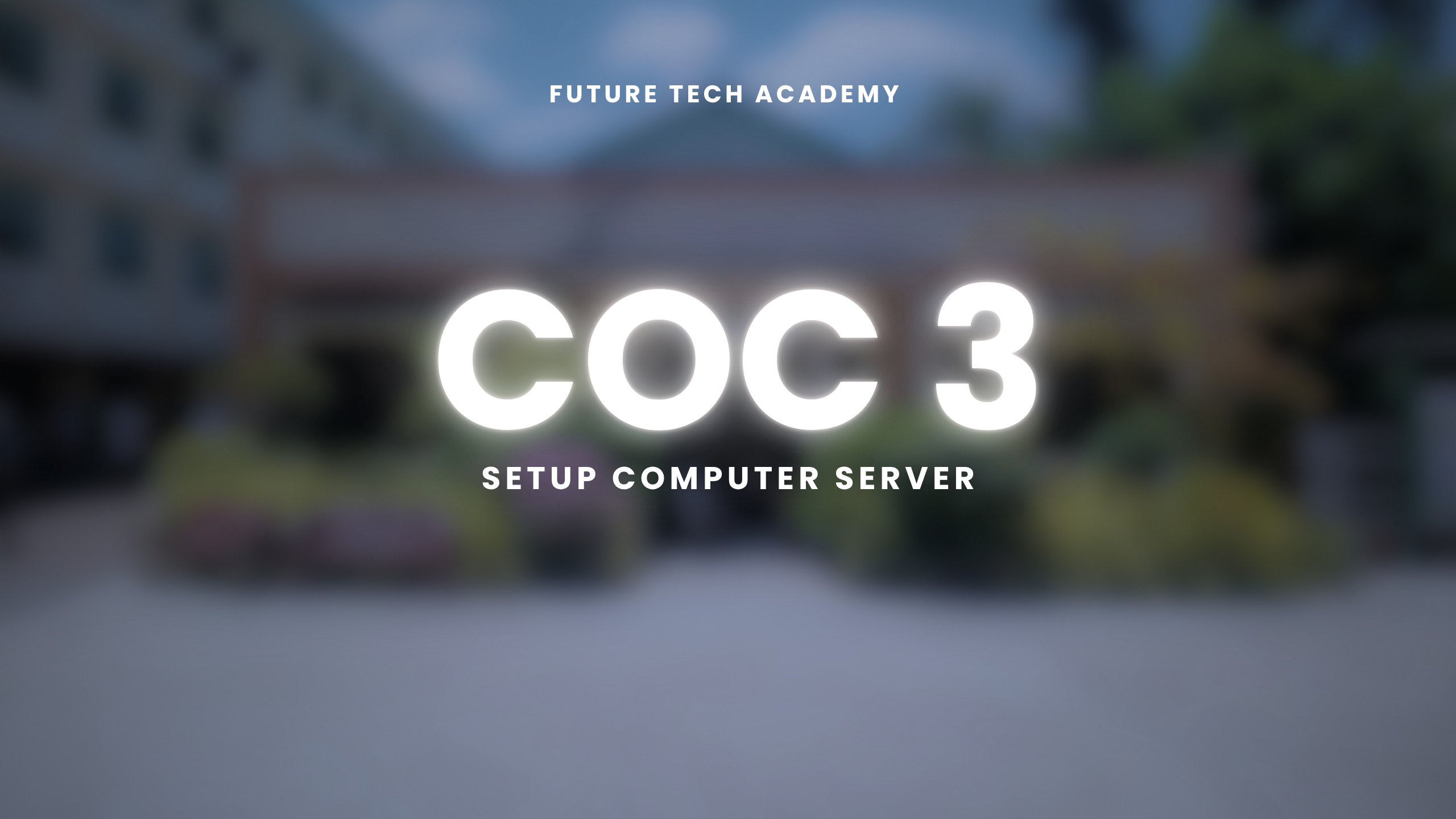 COC 3 SETUP COMPUTER SERVER
